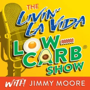 The Livin' La Vida Low-Carb Show​